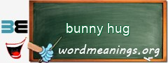 WordMeaning blackboard for bunny hug